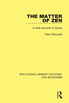 The Matter of Zen: A Brief Account of Zazen book