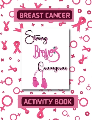 Breast Cancer Activity Book Fighting Cancer Coloring Book for Everyone Motivational Coloring Activity Book: If you could use a stress relief, you've found your solution. Inside, you will find quotes, mantras, and affirmations on every coloring page plus bonus mazes to occupy your time. book