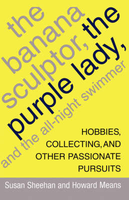 Banana Sculptor, the Purple Lady, and the All-Night Swimmer book