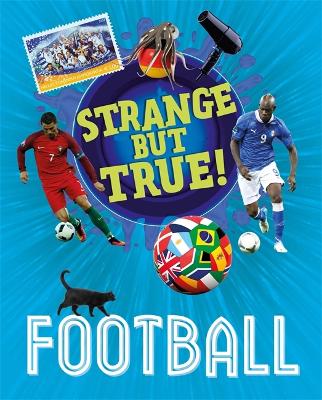 Strange But True!: Football book