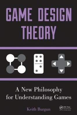 Game Design Theory by Keith Burgun