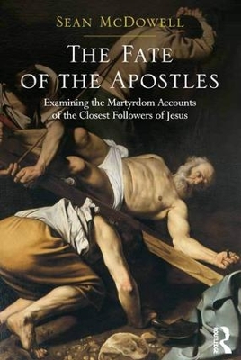 Fate of the Apostles by Sean McDowell