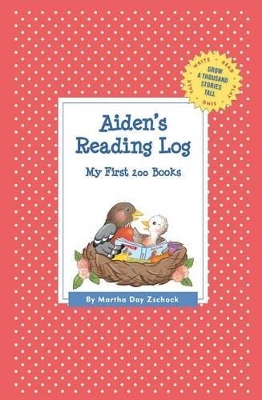 Aiden's Reading Log: My First 200 Books (GATST) by Martha Day Zschock