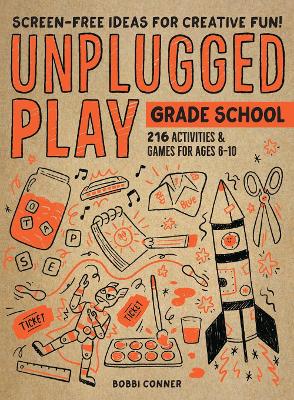 Unplugged Play: Grade School: 216 Activities & Games for Ages 6-10 book