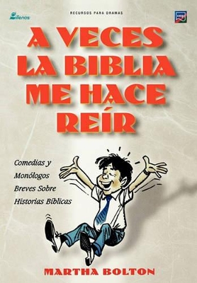 A VECES LA BIBLIA ME HACE REIR (Spanish: A Funny Thing Happened on My Way Through the Bible) book