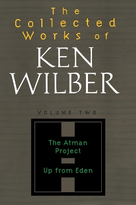 The Collected Works Of Ken Wilber, Volume 2 by Ken Wilber