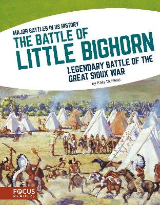 Major Battles in US History: The Battle of Little Bighorn book