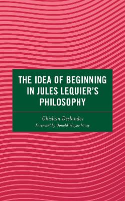 The Idea of Beginning in Jules Lequier's Philosophy book