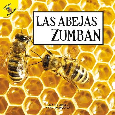 Las Abejas Zumban: Bees Buzz by Santiago Ochoa