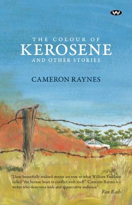 Colour of Kerosene and Other Stories by Cameron Raynes