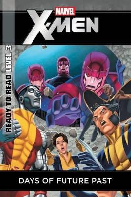 Marvel Ready-to-Read Level 3: Days of Future Past book