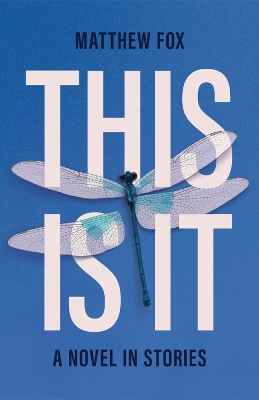 This Is It: A Novel in Stories book