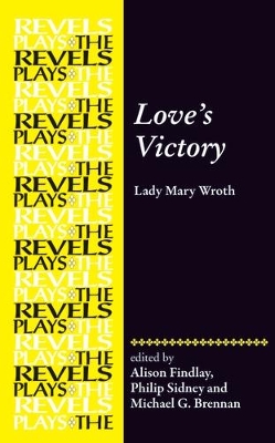 Love's Victory: By Lady Mary Wroth by Alison Findlay