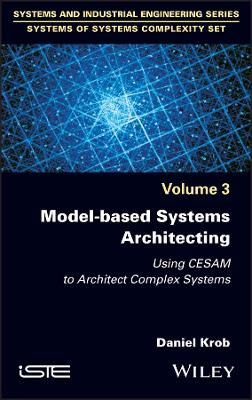 Model-based Systems Architecting: Using CESAM to Architect Complex Systems book