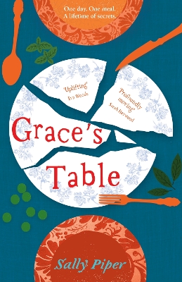 Grace's Table: 'Beautifully written' Daily Mail by Sally Piper