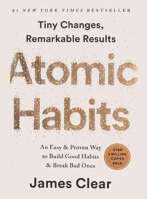 Atomic Habits: An Easy & Proven Way to Build Good Habits & Break Bad Ones book