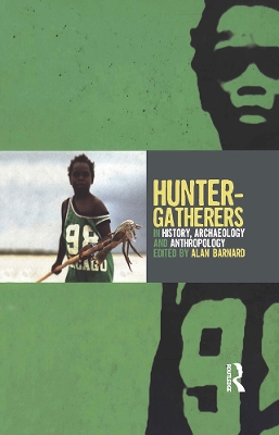 Hunter-Gatherers in History, Archaeology and Anthropology book