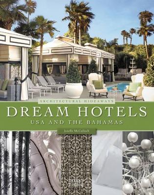 Dream Hotels USA and the Bahamas: Architectural Hideaways book