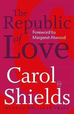 The The Republic Of Love by Carol Shields