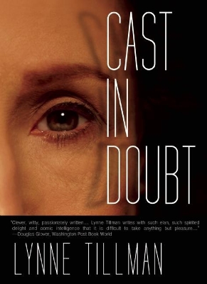 Cast in Doubt by Lynne Tillman