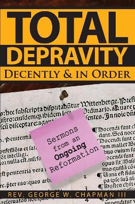 Total Depravity Decently & in Order book