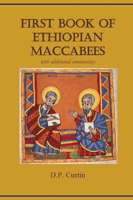 First Book of Ethiopian Maccabees: with additional commentary book