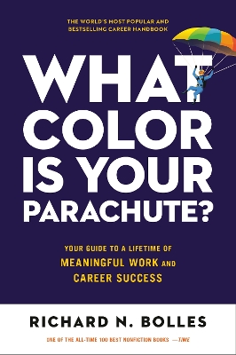 What Color Is Your Parachute? 2023: Your Guide to a Lifetime of Meaningful Work and Career Success book