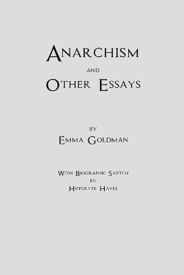 Emma Goldman Anarchism and Other Essays book