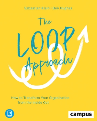 The Loop Approach – How to Transform Your Organization from the Inside Out book