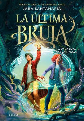 La venganza de las meigas / The Revenge of the Witches (The Last Witch Book 2) book