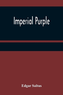 Imperial Purple by Edgar Saltus