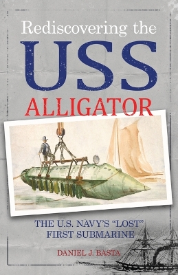 Rediscovering the USS Alligator: The U.S. Navy's 