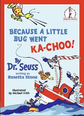 Because A Little Bug Went Ka-Choo! book