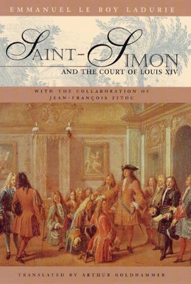 Saint-Simon and the Court of Louis XIV book