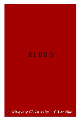 Blood: A Critique of Christianity book