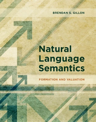 Natural Language Semantics: Formation and Valuation book