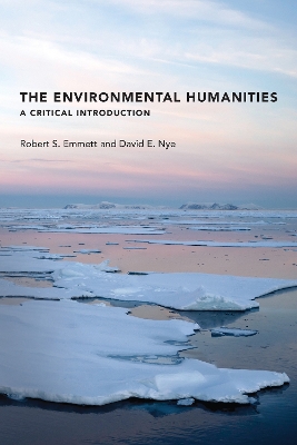 The Environmental Humanities by Robert S. Emmett