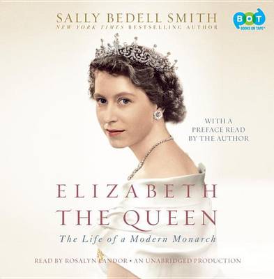 Elizabeth the Queen: Inside the Life of a Modern Monarch book