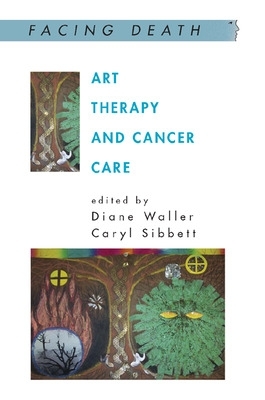 Art Therapy and Cancer Care book