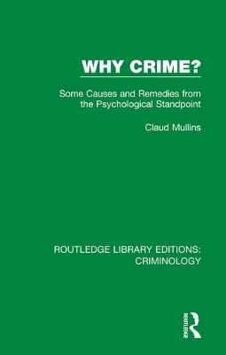 Why Crime?: Some Causes and Remedies from the Psychological Standpoint book