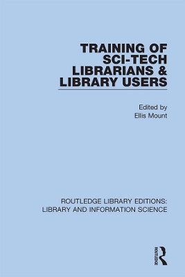 Training of Sci-Tech Librarians & Library Users by Ellis Mount