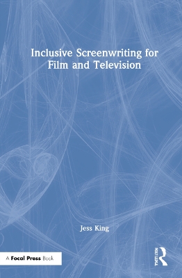 Inclusive Screenwriting for Film and Television book