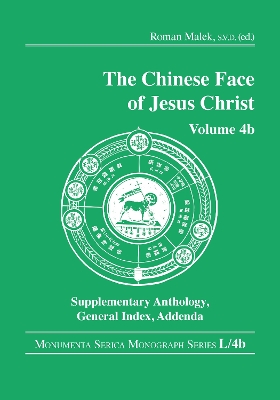 The Chinese Face of Jesus Christ: Volume 4b Supplementary Anthology General Index Addenda book