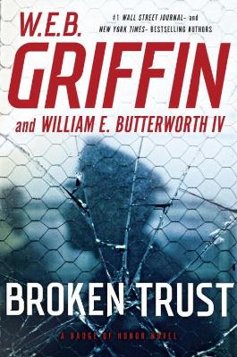 Broken Trust by W.E.B. Griffin