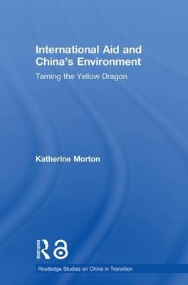International Aid and China's Environment by Katherine Morton