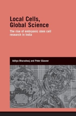 Local Cells, Global Science by Aditya Bharadwaj