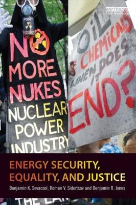 Energy Security, Equality and Justice by Benjamin K. Sovacool