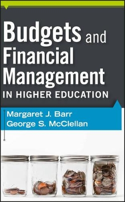 Budgets and Financial Management in Higher Education by Margaret J. Barr