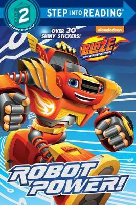 Robot Power! (Blaze and the Monster Machines) book