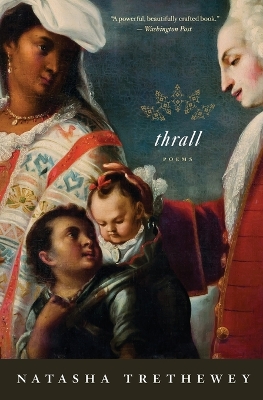 Thrall: Poems by Natasha Trethewey